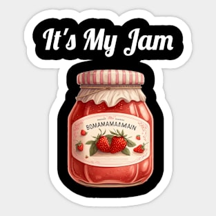 It's my jam Sticker